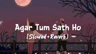 Download lagu Agar Tum Sath Ho - [ Slowed & Reverb ] mp3