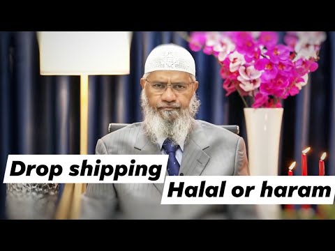 Dropshipping: Halal or Haram? - DR ZAKIR NAIK
