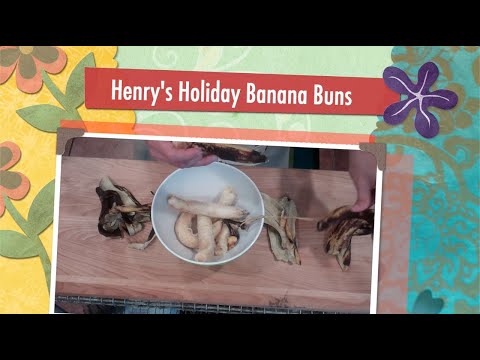 Henry's Kitchen 53 - Holiday Banana Buns