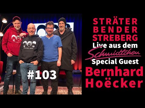 Sträter Bender Streberg - Der Podcast: Folge 103