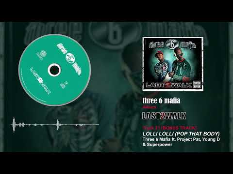 Three 6 Mafia ft. Project Pat, Young D & Superpower - Lolli Lolli (Pop That Body)
