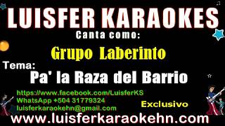 Grupo Laberinto -  Pa&#39; la Raza del Barrio - Karaoke demo