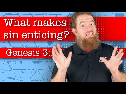 What makes sin enticing? - Genesis 3:1-7