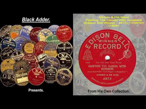 Alfredo & His Band - Painting The Clouds With Sunshine(1929)