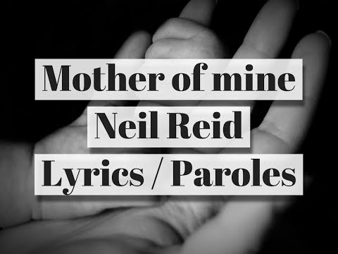 Mother of mine - Neil Reid - Lyrics / Paroles