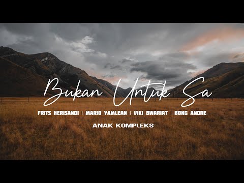 BUKAN UNTUK SA - Anak Kompleks
