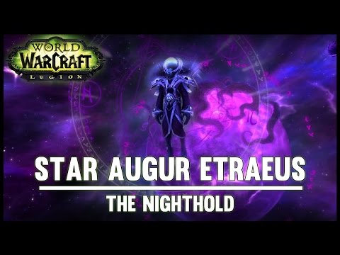 Star Augur Etraeus Guide The Nighthold Raid Tutorial