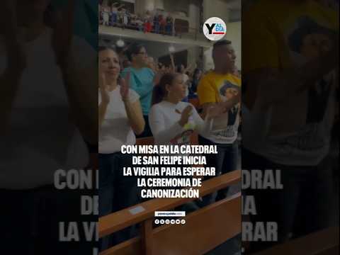 Feligresía yaracuyana en vigilia espera canonización de santos venezolanos