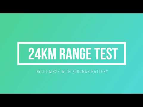 DJI AIR2S | range test - 24,000m with mod battery
