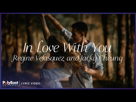Regine Velasquez and Jacky Cheung - In Love With You (Lyric Video)