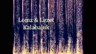 Lomz & Lezet - Cetk (coincidence medley)