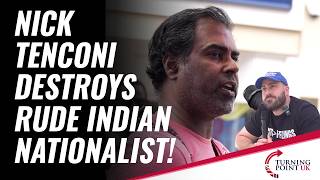 Nick Tenconi Destroys Rude Indian Nationalist!