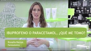 ¿Ibuprofeno o Paracetamol