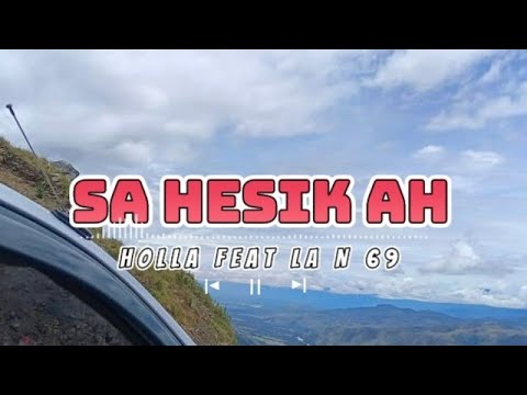 SA HESIK AH__Holla Feat La n 69__Official Audio Terbaru 2025