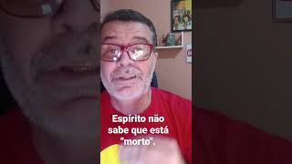 Sonho com espírito que não sabe que morreu 