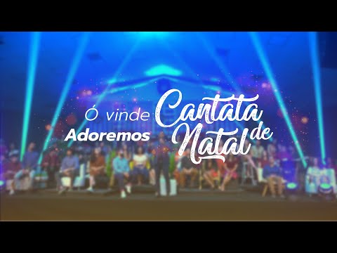 Ó Vinde Adoremos | Cantata de Natal - UNASP