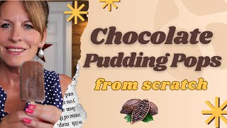 Old-Fashioned Chocolate Pudding Pops — Made Completely From Scratch!