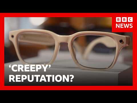Can smart glasses lose their ‘creepy’ reputation? | BBC News