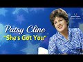 Patsy Cline - She's Got You (with Lyrics)