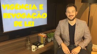 VIGÊNCIA E REVOGAÇÃO DE LEI - DIREITO CIVIL - AULA A DOIS