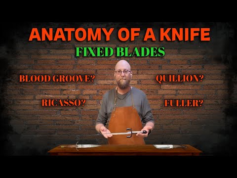 ANATOMY OF A KNIFE: FIXED BLADES