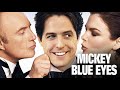 Mickey Blue Eyes 1999 Then And Now