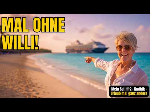 Mein Schiff 2 Karibik – mal ohne Wohnmobil in Urlaub