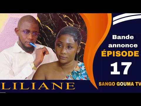 Bande annonce LILIYAN ÉPISODE 17