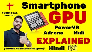 [Hindi/Urdu] GPU Explained in Detail | Everything you need to know about Smartphone GPU