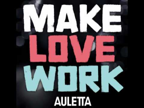 Auletta - Make Love Work Single Preview