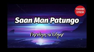 Saan man patungo Lyrics - Parokya ni Edgar