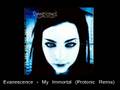 Evanescence - My Immortal (Protonic Remix) 