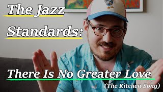 The Jazz Standards #1: There Is No Greater Love