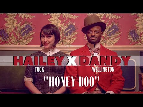 Hailey Tuck and Dandy Wellington - Honey Doo
