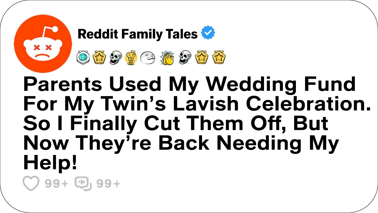 Parents Used My Wedding Fund For My Twin’s Lavish Celebration....- Reddit Family Tales