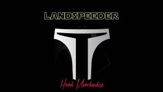 Landspeeder - Into the Pit