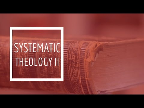 (1) Systematic Theology II - Theology
