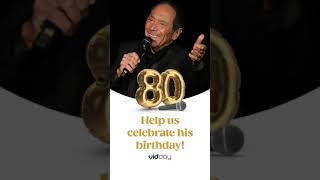 Join in on Paul Anka’s 80th Birthday video!  #ankaturns80