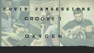 COVID JAM SESSION | GROOVE 1 | OXYGEN WORLD FUSION MUSIC BAND