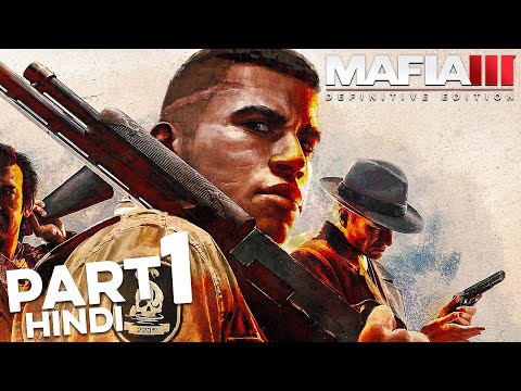 MAFIA III DEFINITIVE EDITION (HINDI) 2K Gameplay Walkthrough Part 1 - INTRO (FULL GAME)