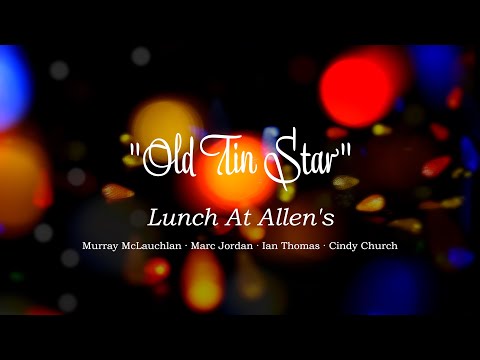 Lunch At Allen's - Old Tin Star (Official Music Video)