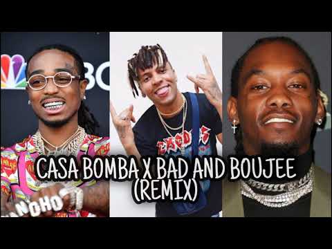 Bc Raff ft. Quavo, Ofsset - Casa Bomba X Bad And Boujee (Remix)