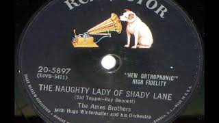 The Ames Brothers - The Naughty Lady Of Shady Lane on 1954 RCA Victor 78 rpm record.