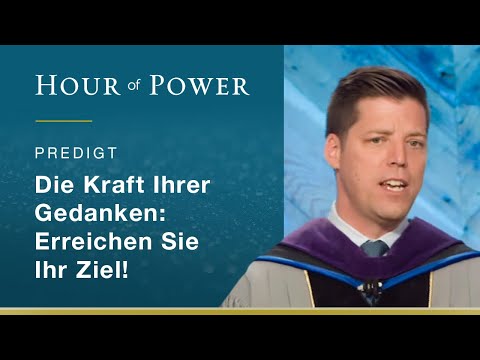 Bobby Schuller: The Power of Your Thoughts - Reach Your Goal