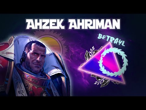 (Old) Understanding Ahzek Ahriman - 40k Lore