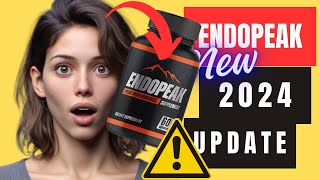 ENDOPEAK - ENDOPEAK REVIEW ((❌⛔?BEWARE 2024!❌⛔?))- ENDOPEAK MALE SUPPLEMENT REVIEWS - ENDO PEAK