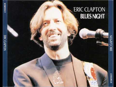 Eric Clapton - Blues Night 1990