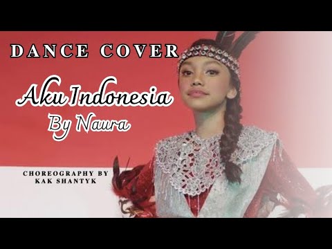 Aku Indonesia By Naura - DANCE COVER