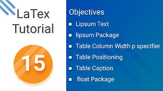 LaTex Tutorial # 15 - Tables | Lipsum Package | Float Package