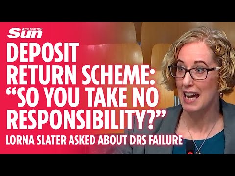 Lorna Slater asked if she takes responsibility for Deposit Return Scheme failure